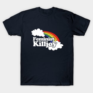 Feminist killjoy T-Shirt